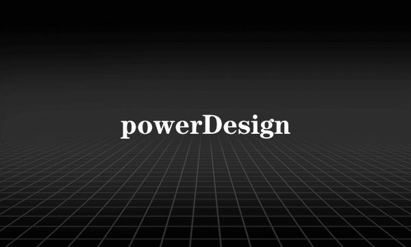 powerDesign