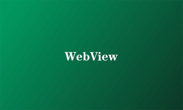 WebView