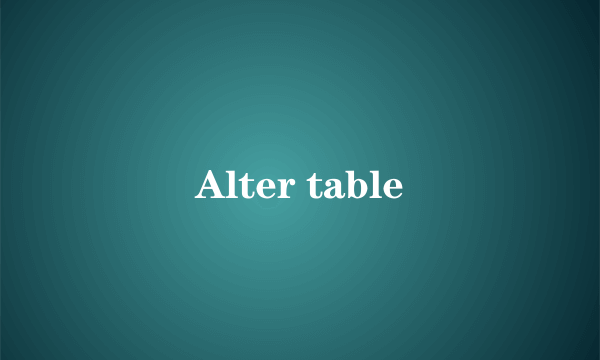 Alter table