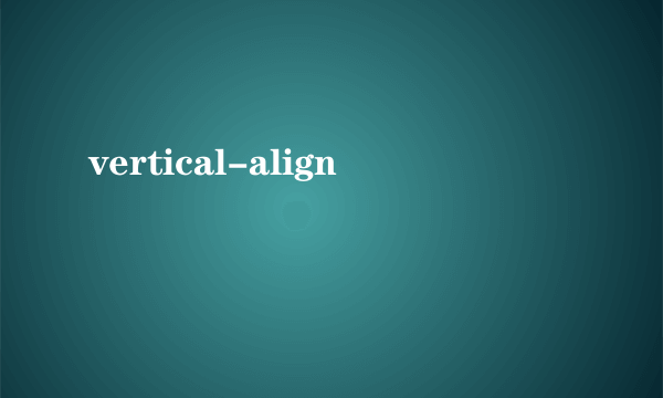 vertical-align