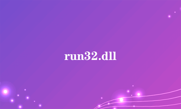 run32.dll