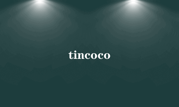 tincoco