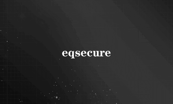 eqsecure