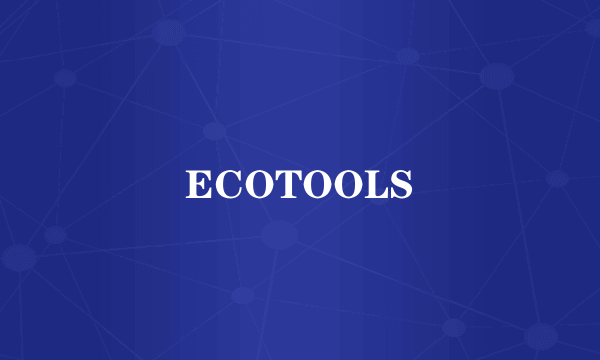 ECOTOOLS