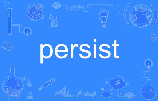 persist