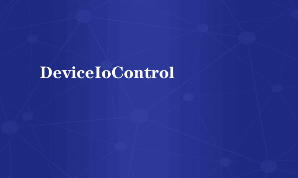 DeviceIoControl