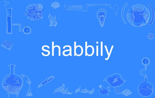 shabbily