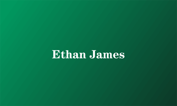 Ethan James