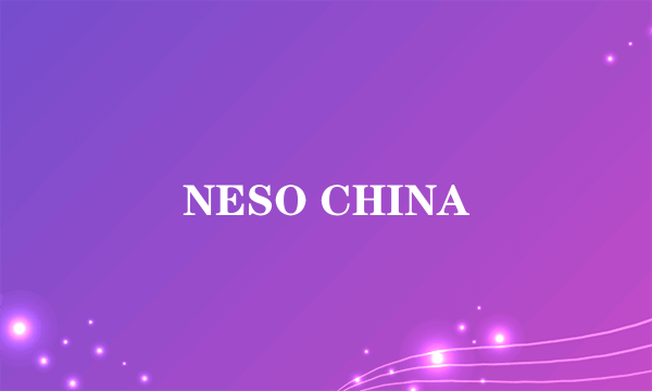 NESO CHINA