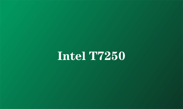 Intel T7250