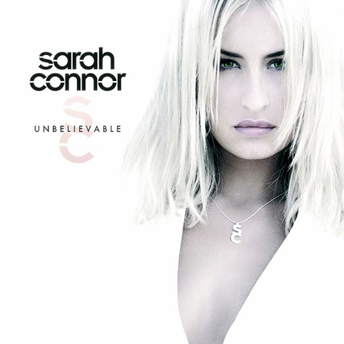 unbelievable（德国女歌手Sarah Connor第二张录音室专辑）