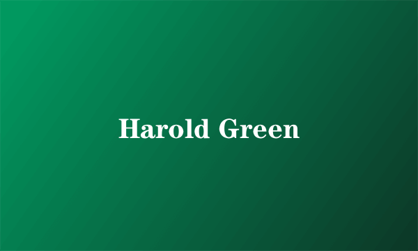 Harold Green