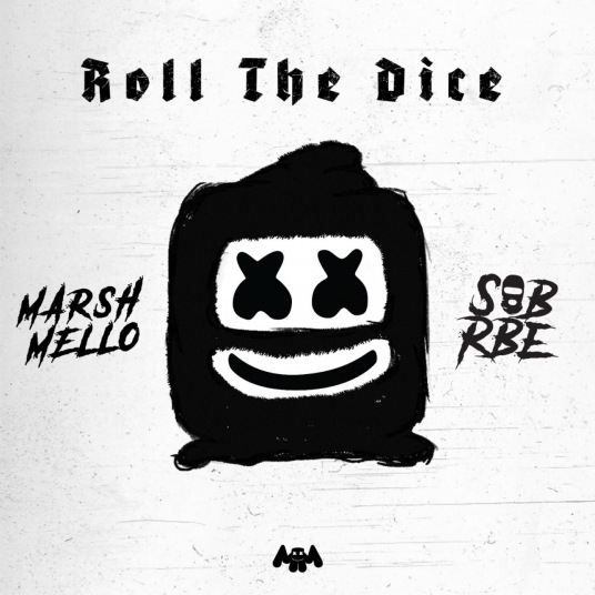 Roll The Dice（Marshmello/SOB x RBE合作EP）