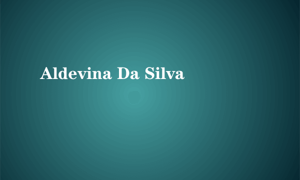 Aldevina Da Silva