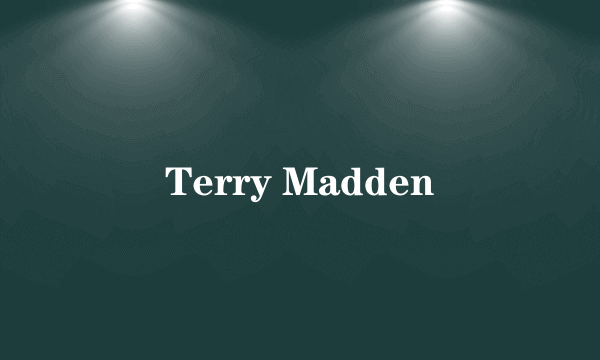 Terry Madden