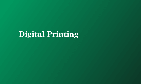 Digital Printing