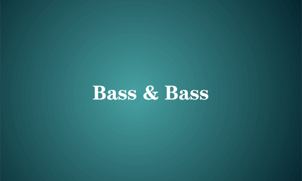 Bass & Bass