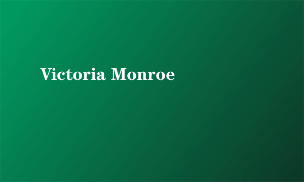 Victoria Monroe