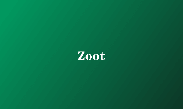 Zoot