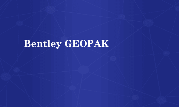 Bentley GEOPAK