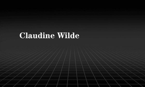 Claudine Wilde