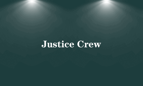 Justice Crew