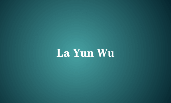 La Yun Wu