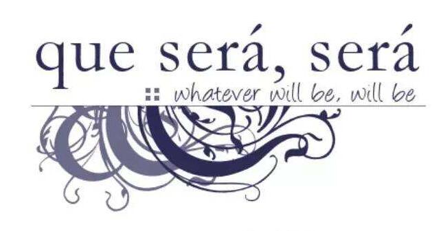 que sera，sera是什么意思？