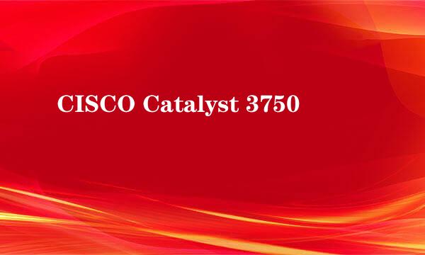 CISCO Catalyst 3750