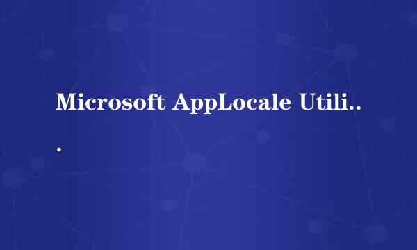 Microsoft AppLocale Utility V1.0