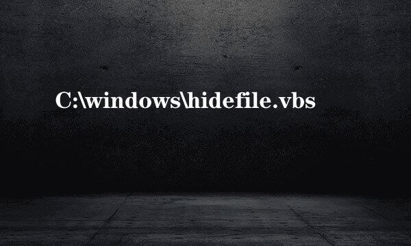 C:\windows\hidefile.vbs